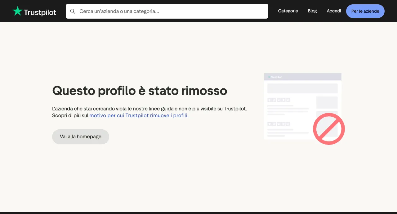 Pagina di Trustpilot con il messaggio Questo profilo è stato rimosso, l'azienda che stai cercando viola le nostre linee guida